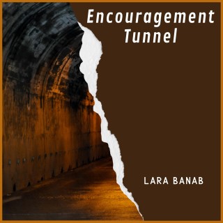 Encouragement Tunnel