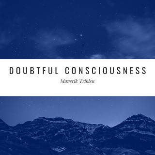 Doubtful Consciousness