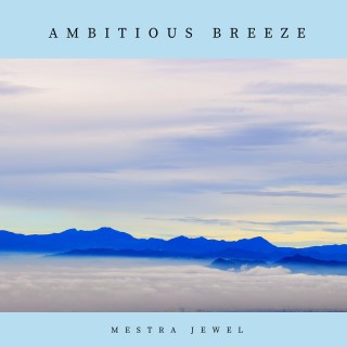 Ambitious Breeze