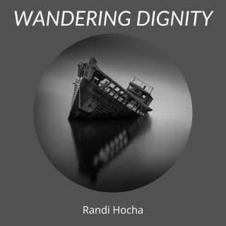 Wandering Dignity