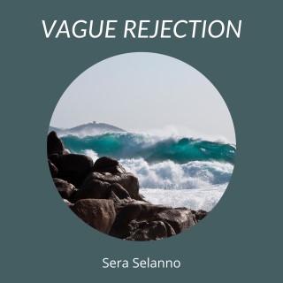 Vague Rejection