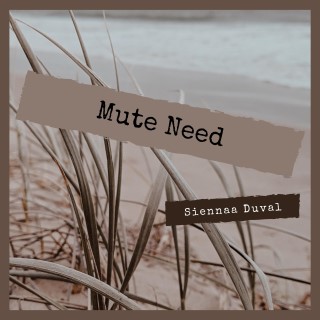 Mute Need