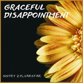 Graceful Disappointment