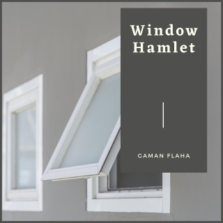 Window Hamlet