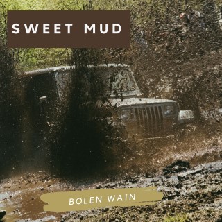 Sweet Mud