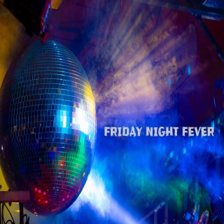 Friday Night Fever