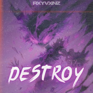 Destroy