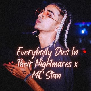 Everybody Dies In Their Nightmares x MC ...