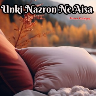 Unki Nazron Ne Aisa