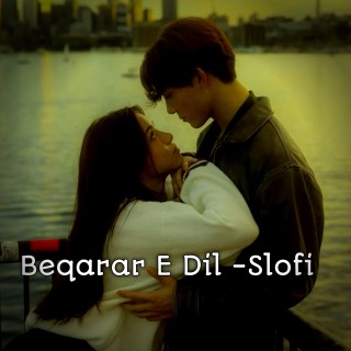 Beqarar E Dil -Slofi 