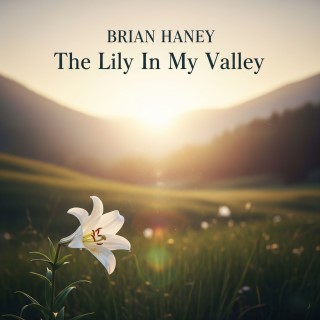 The Lily In My Valley