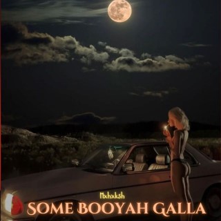 Some Booyah Galla