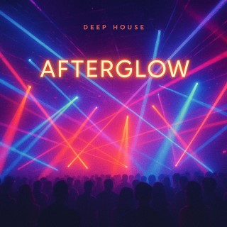 Afterglow (Deep House)