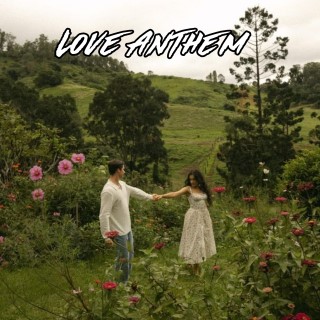 Love anthem 
