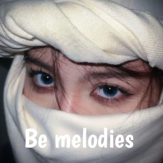 Be melodies 
