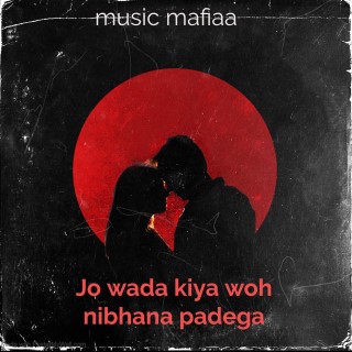 Jo wada kiya woh nibhana padega